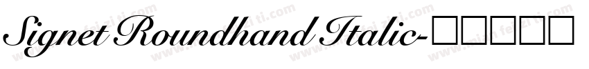 Signet Roundhand Italic字体转换